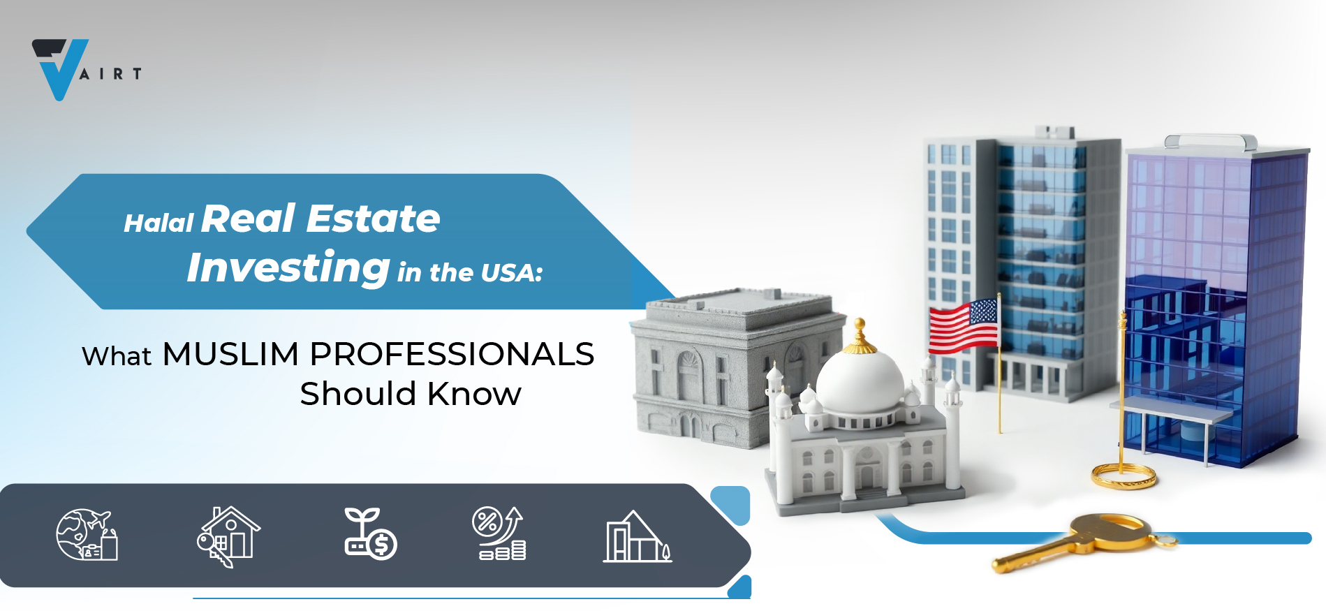Halal Real Estate Investing in the USA: What Muslim Professionals Should Know