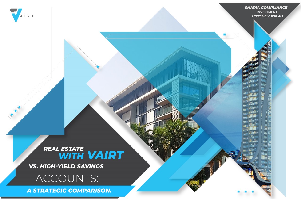 Real Estate with Vairt vs. High-Yield Savings Accounts: A Strategic Comparison