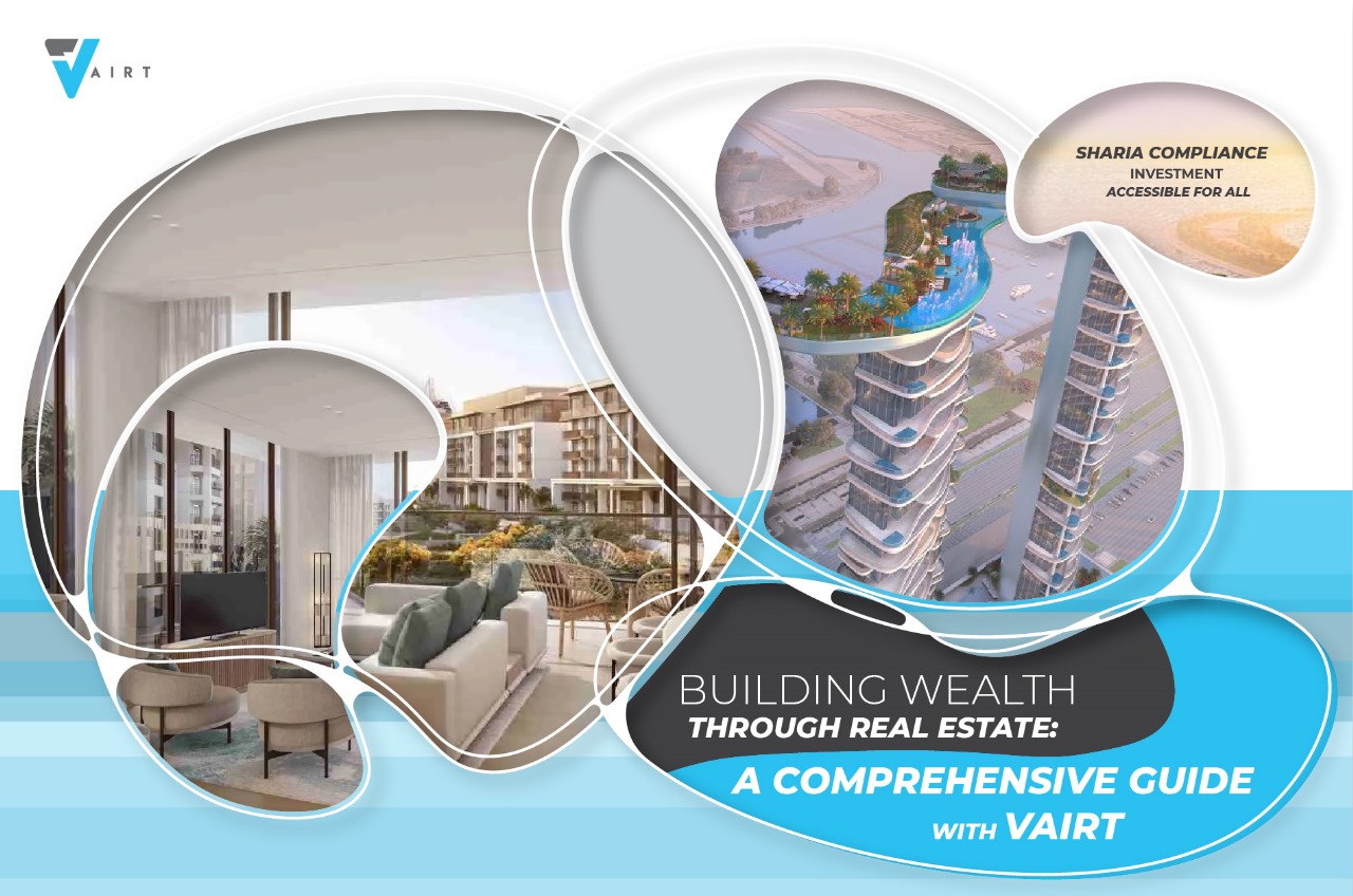 Building Wealth Through Real Estate: A Comprehensive Guide with Vairt