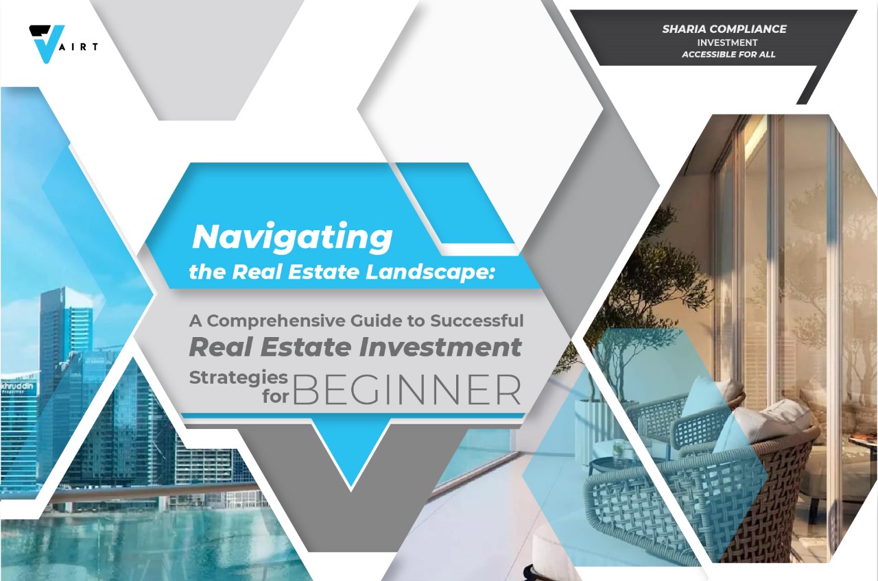 Navigating the Real Estate Landscape: A Comprehensive Guide to Successful Real Estate Investment Strategies for Beginner