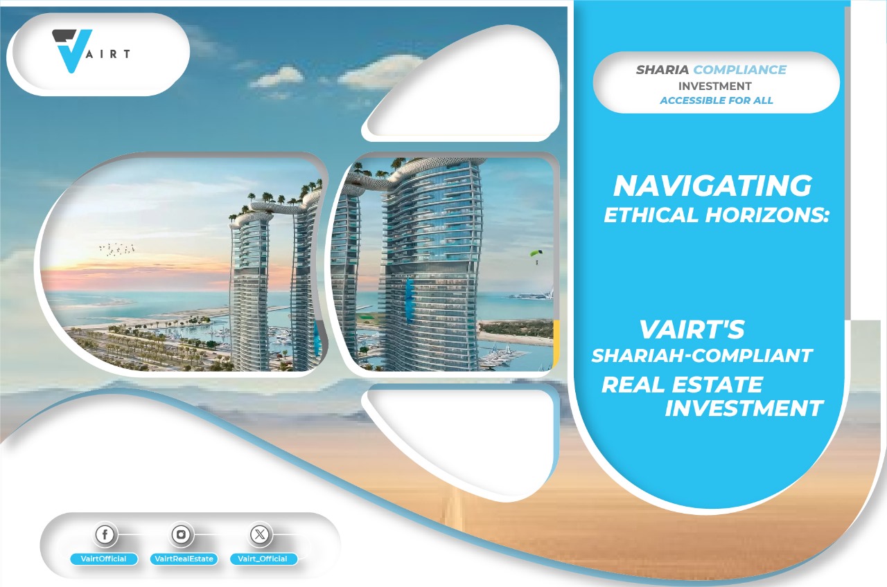 Navigating Ethical Horizons: Vairt's Shariah-Compliant Real Estate Investment