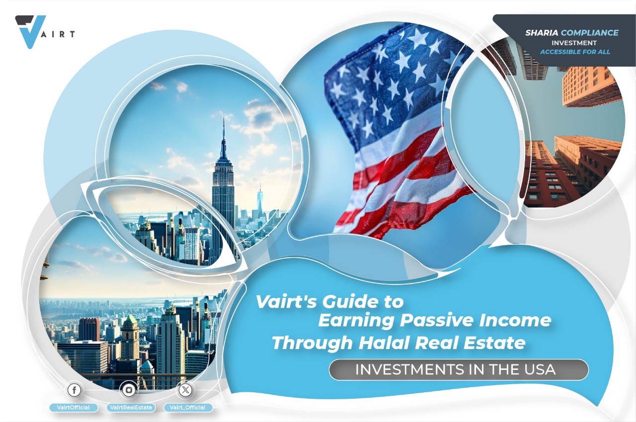 Vairt's Guide to Earning Passive Income Through Halal Real Estate Investments in the USA