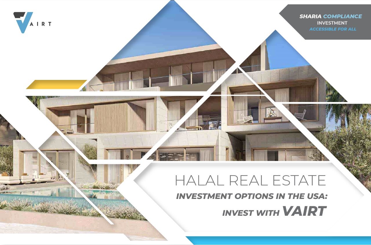 Halal Real Estate Investment Options in the USA: Invest with Vairt