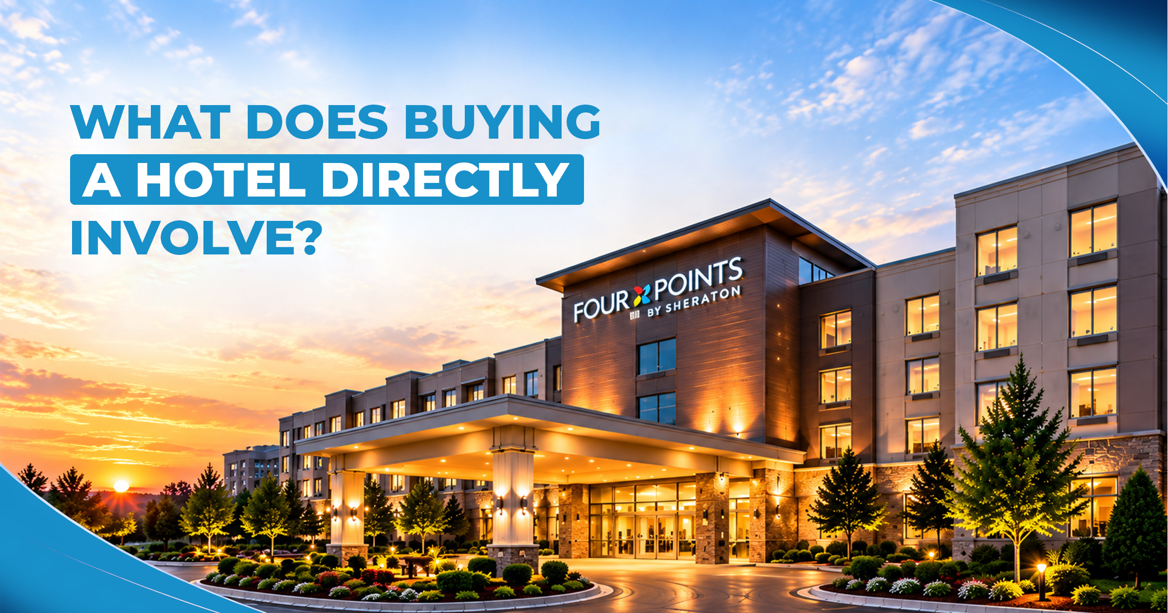 What Does Buying a Hotel Directly Involve?