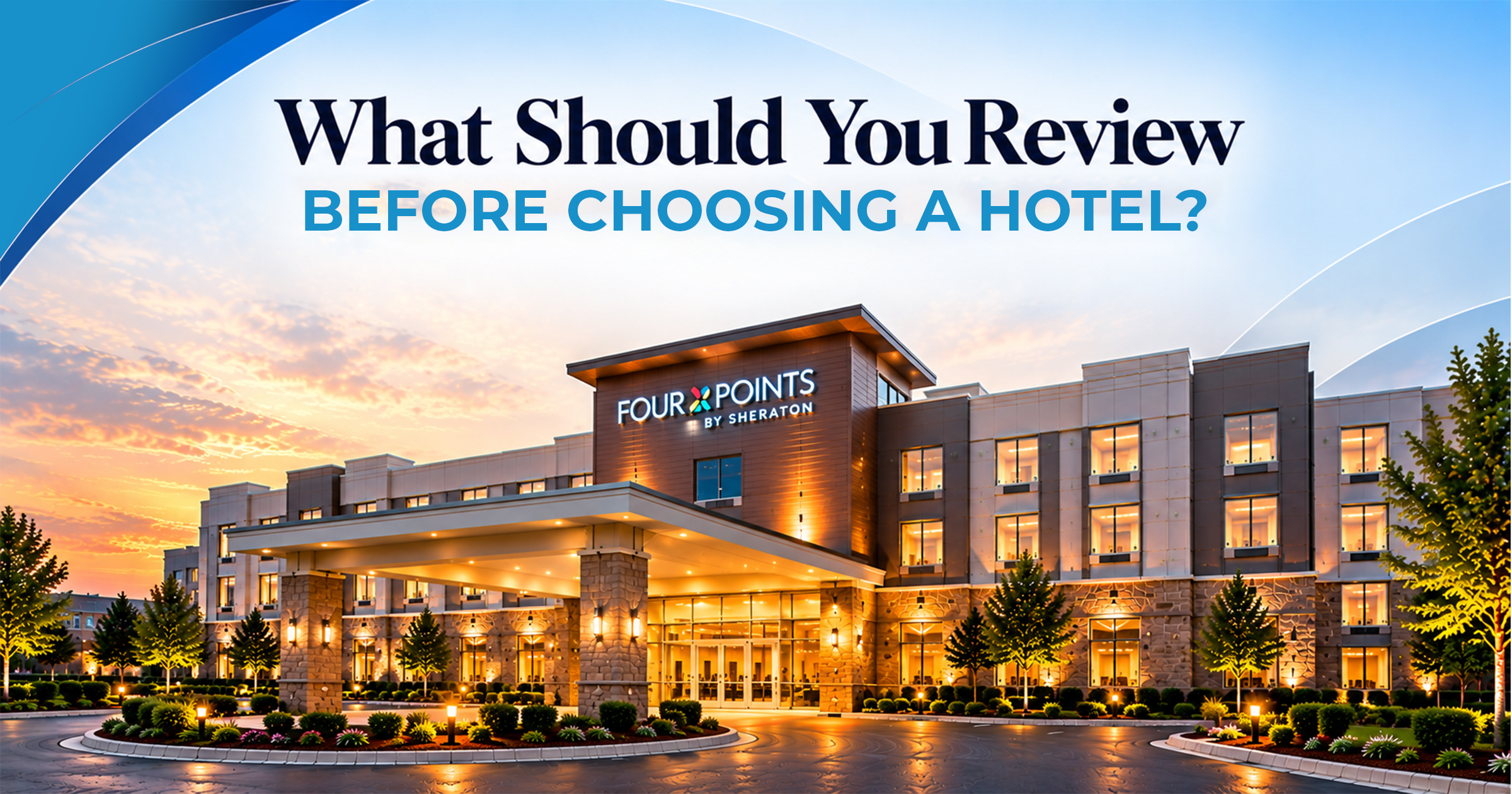 What Should You Review Before Choosing a Hotel?