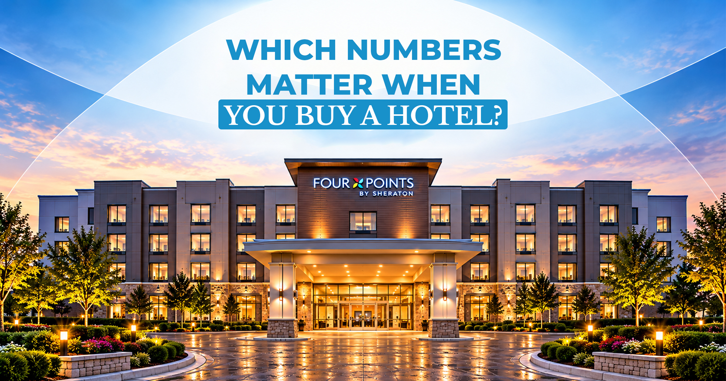 Which Numbers Matter When You Buy a Hotel?